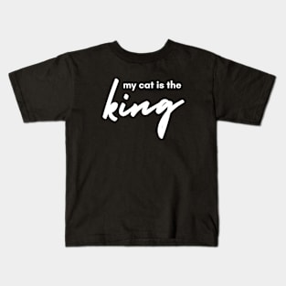 My cay is my king Kids T-Shirt